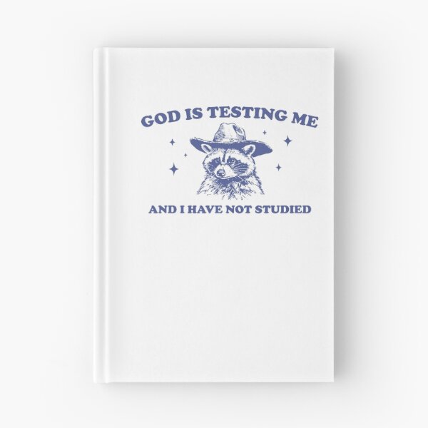 Item preview, God Is Testing Me And I Have Not Studied Meme designed and sold by LoveMingle.