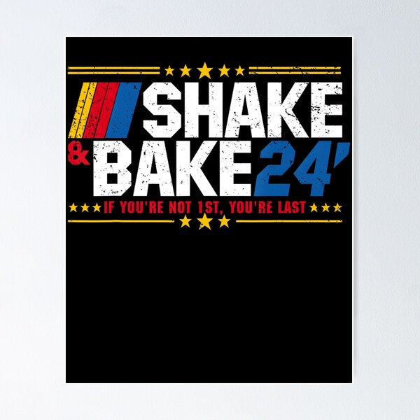 Item preview, Shake And Bake 24 If You're Not 1St You're Last Meme Combo designed and sold by LunaHues.
