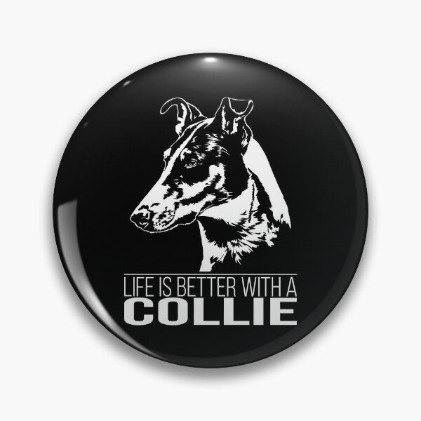 Item preview, Collie life is better dog saying dog designed and sold by dogarts.