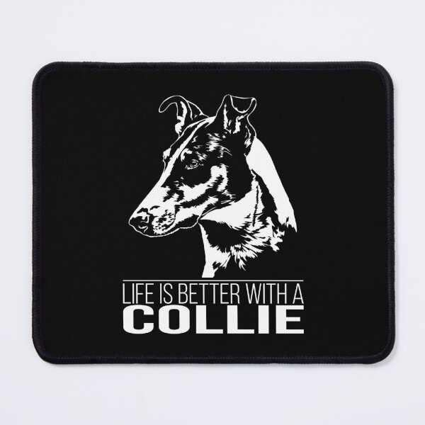 Item preview, Collie life is better dog saying dog designed and sold by dogarts.