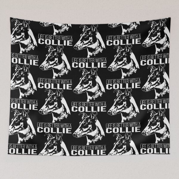 Item preview, Collie life is better dog saying dog designed and sold by dogarts.