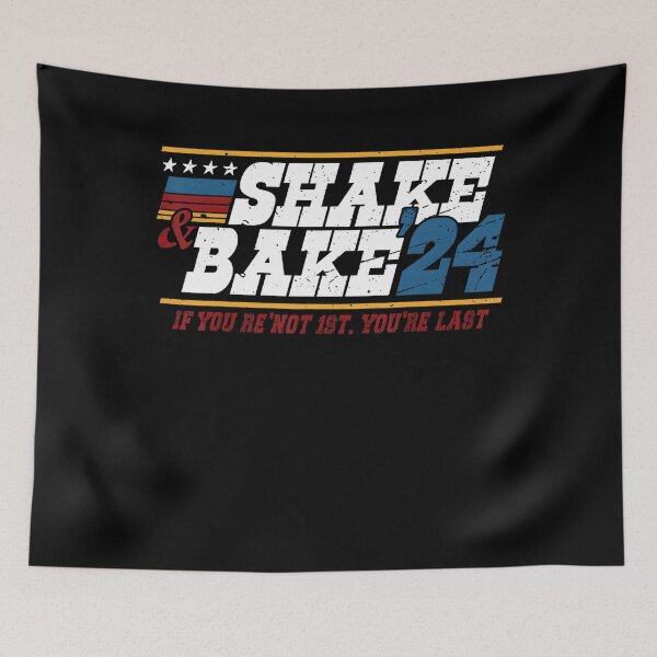 Item preview, Shake And Bake 24 If You're Not 1st You're Last Racer designed and sold by LunaHues.