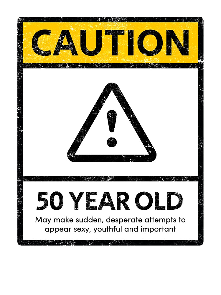 CAUTION 50 Year Old 50th Humorous Birthday T-Shirt 1968 Gift And More