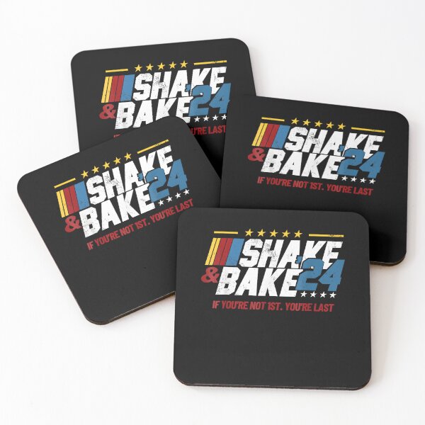 Item preview, Shake And Bake 24 If You're Not 1st designed and sold by LunaHues.