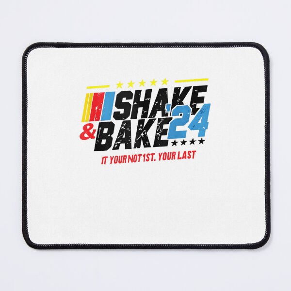 Item preview, Shake And Bake 2024 If You Not 1st Your Last designed and sold by LunaHues.
