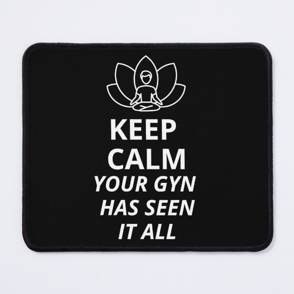 Item preview, Gynecology Keep Calm designed and sold by KateLeap.