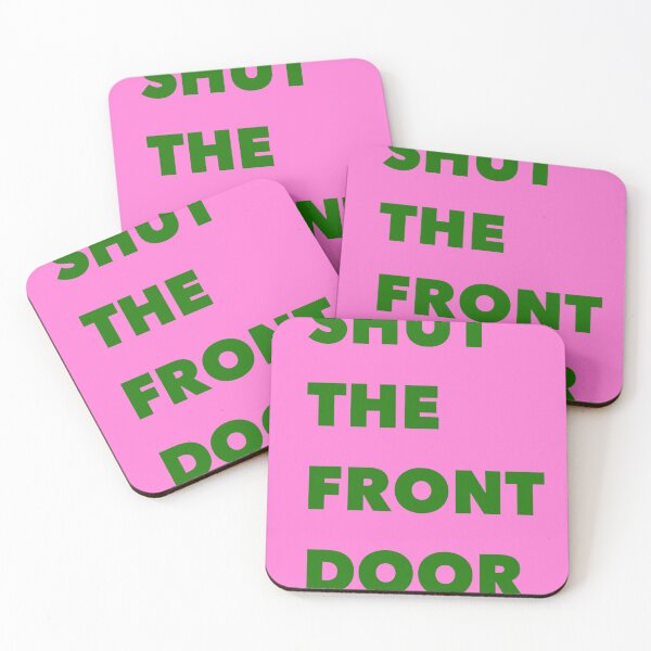 Item preview, Shut the front door designed and sold by MarleyArt123.