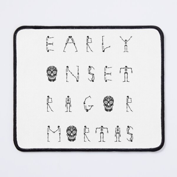 Item preview, Early Onset Rigor Mortis (black on white) designed and sold by Covengirl666.