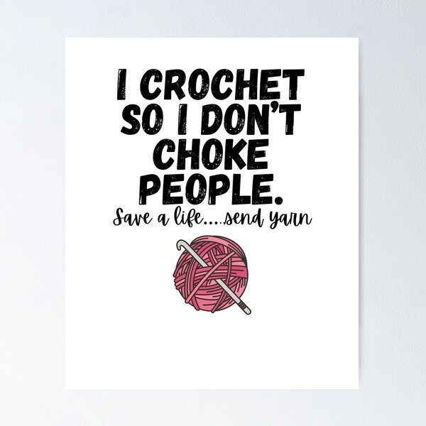 Item preview, I crochet so I don't choke people crochet humor designed and sold by 21DashDesigns.