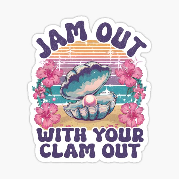 Item preview, Jam Out With Your Clam Out designed and sold by beansterp.