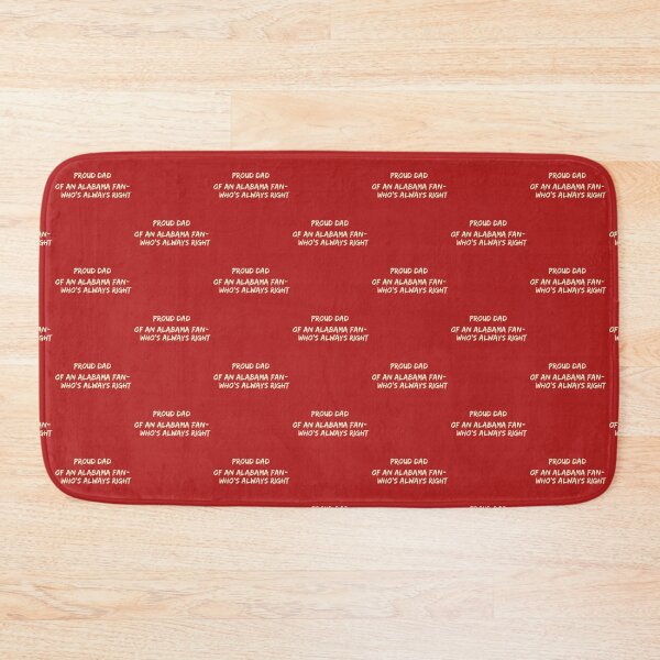 Item preview, Proud Dad of an Alabama Fan Who Is Always Right  designed and sold by Aurathreads2.