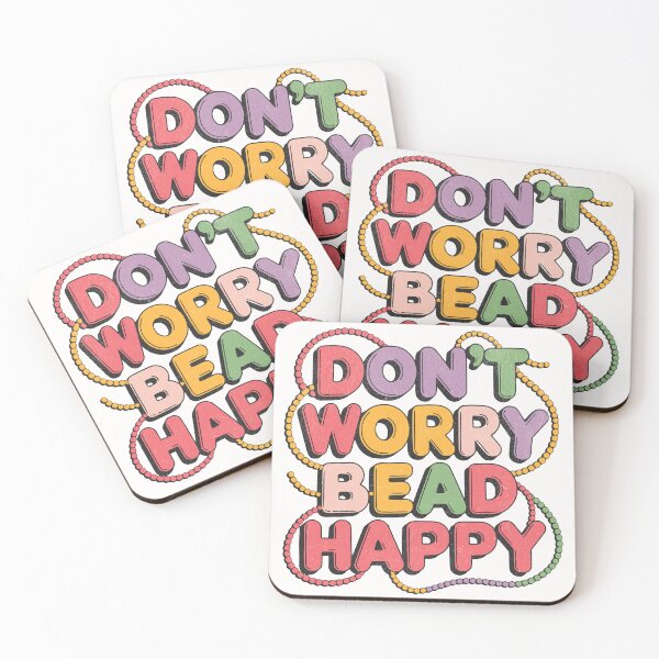 Item preview, Don't Worry Bead Happy designed and sold by Beanster-nl.