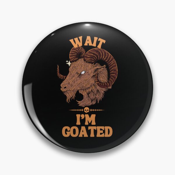 Item preview, Wait I’m Goated designed and sold by dudelinart.
