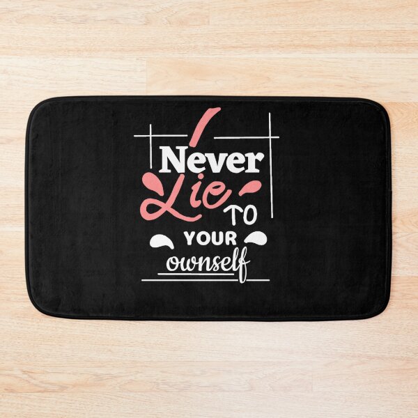 Item preview, NEVER LIE TO YOUR OWNSELF  designed and sold by Kalpa.