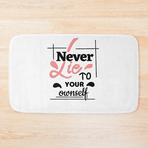 Item preview, Copy of NEVER LIE TO YOUR OWNSELF  designed and sold by Kalpa.