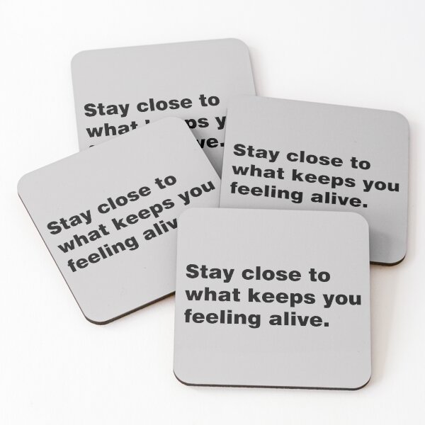 Item preview, Stay close to what keeps you feeling alive designed and sold by sheelatewatia.