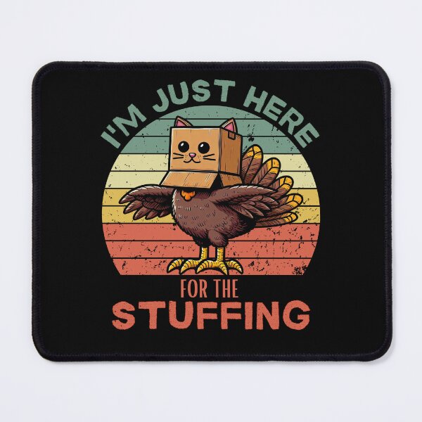 Item preview, I'm Just Here For The Stuffing Thanksgiving Food designed and sold by ManiaGrania.
