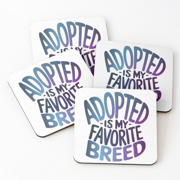 Item preview, Adopted is my Favorite Breed designed and sold by Promoc.