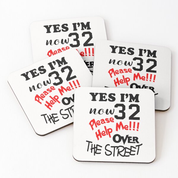 Item preview, I Am 32 Help Me Over The Street; designed and sold by StickerApe.