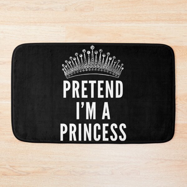 Item preview,  Pretend I'm A Princess, Funny Halloween Costume designed and sold by Teetreasure2.