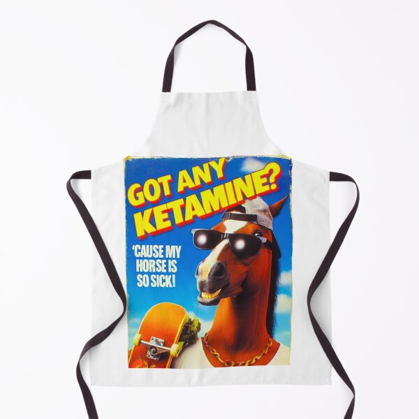 Item preview, Got Any Ketamine 'Cause My Horse is So Sick ! designed and sold by kylemacmac.
