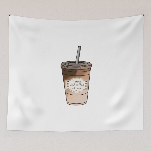 Item preview, I Drink Iced Coffee All Year designed and sold by SunandShade.