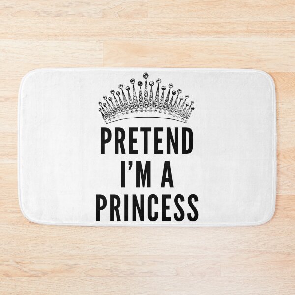 Item preview, Pretend I'm A Princess, Funny Halloween Costume designed and sold by Teetreasure2.
