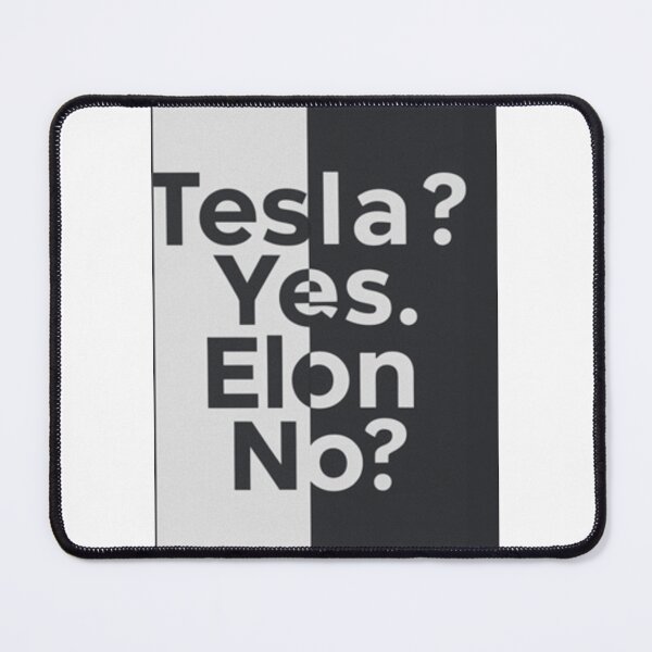 Item preview, Elon Musk TESLA? YES , ELON? NO designed and sold by SanadDiab.