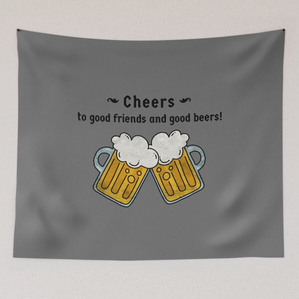 Item preview, Cheers To Good Friends And Good Beers designed and sold by S Diaz.