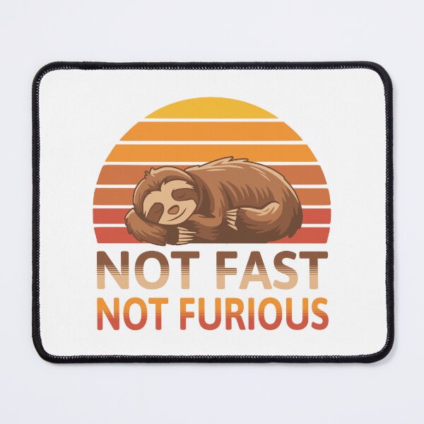 Item preview, Not Fast Not Furious! Funny Cute Sloth designed and sold by PMCreative.