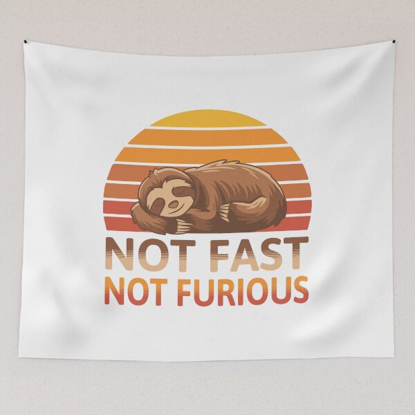 Item preview, Not Fast Not Furious! Funny Cute Sloth designed and sold by PMCreative.