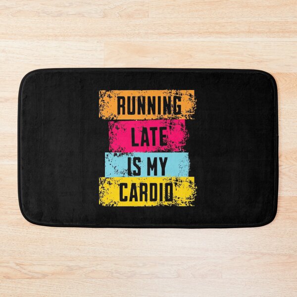 Item preview, Running Late Is my Cardio! Funny Running designed and sold by PMCreative.