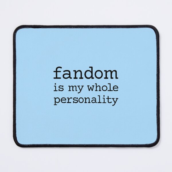 Item preview, Fandom is my whole personality (black courier, small text) designed and sold by kalanyy.