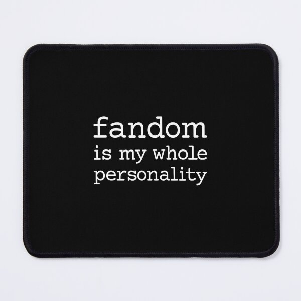 Item preview, Fandom is my whole personality (white courier, small text) designed and sold by kalanyy.