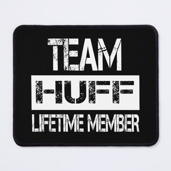 Item preview, Huff Name Huff Lifetime member designed and sold by Opera-Dan.
