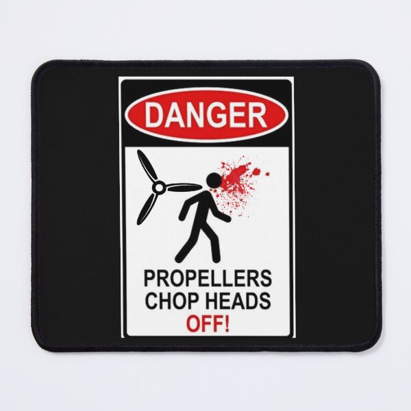 Item preview, Danger: Propellers Chop Heads Off! designed and sold by SillyFun.