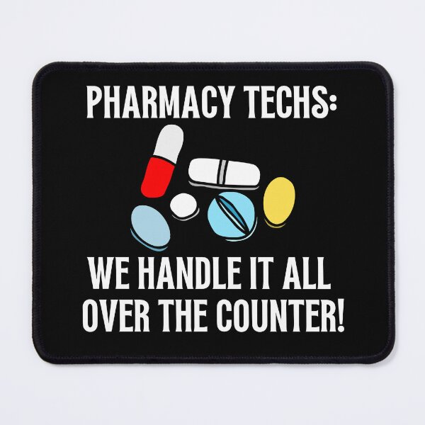 Item preview, Certified pharmacy technician - We Handle It All Over the Counter! designed and sold by DesignByMalwina.