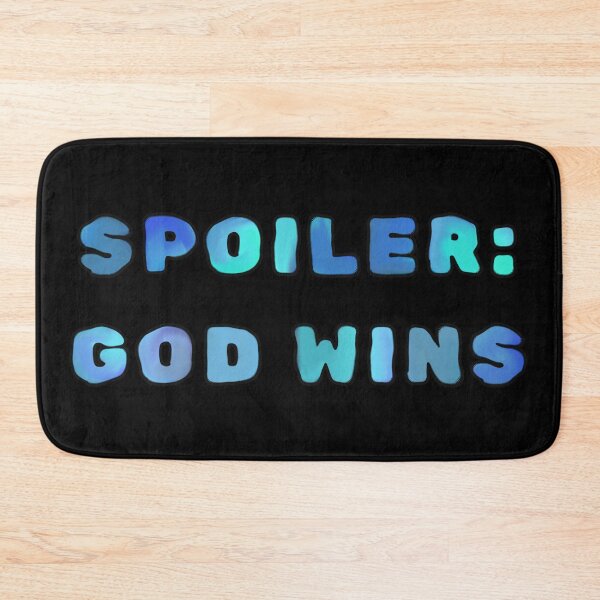 Item preview, Spoiler: God Wins designed and sold by FallenStarArt.