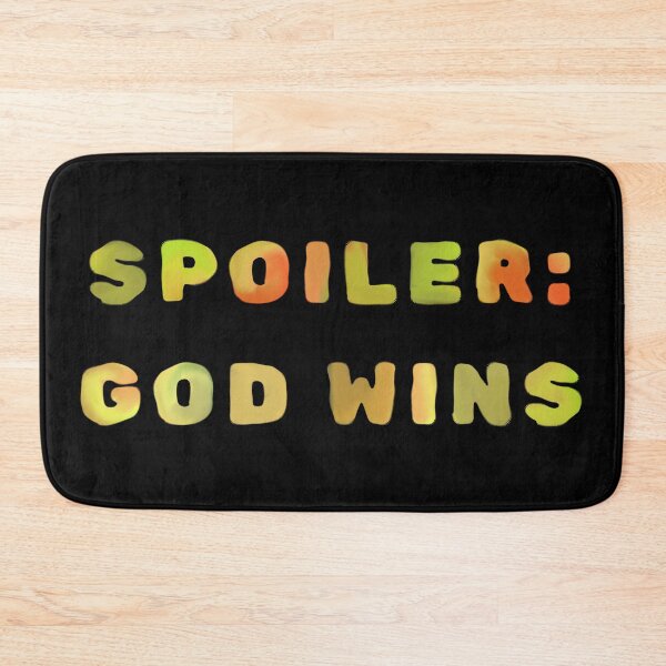 Item preview, Spoiler: God Wins designed and sold by FallenStarArt.
