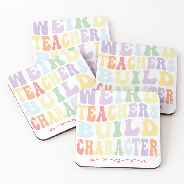 Item preview, Weird Teachers Build Character Funky Groovy Funny quote design designed and sold by mazashop55.