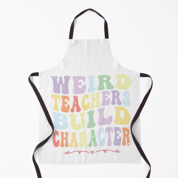 Item preview, Weird Teachers Build Character Funky Groovy Funny quote design designed and sold by mazashop55.