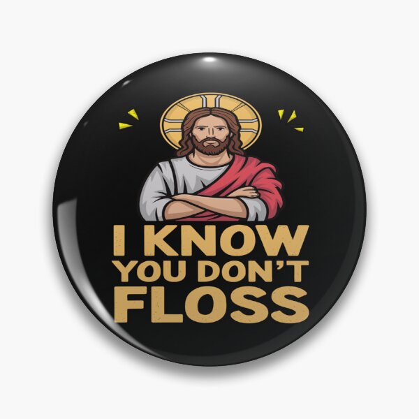 Item preview, I Know You Dont Floss Jesus designed and sold by skeastore.