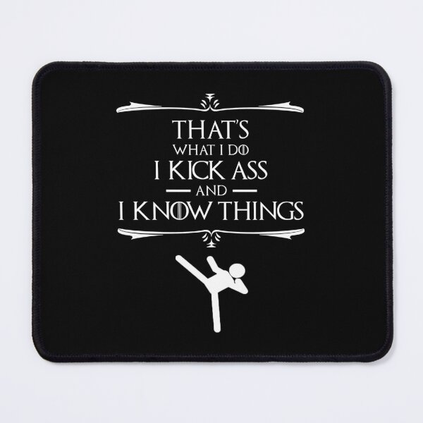 Item preview, That's What I Do - I Kick Ass And I Know Things designed and sold by Cat Lady Designs.