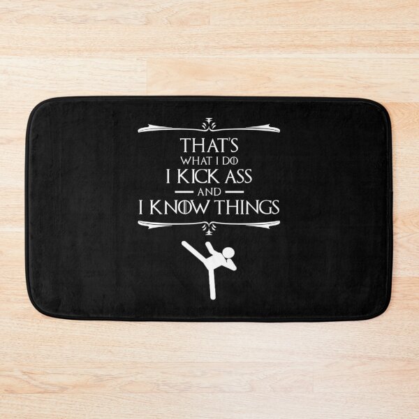 Item preview, That's What I Do - I Kick Ass And I Know Things designed and sold by Cat Lady Designs.