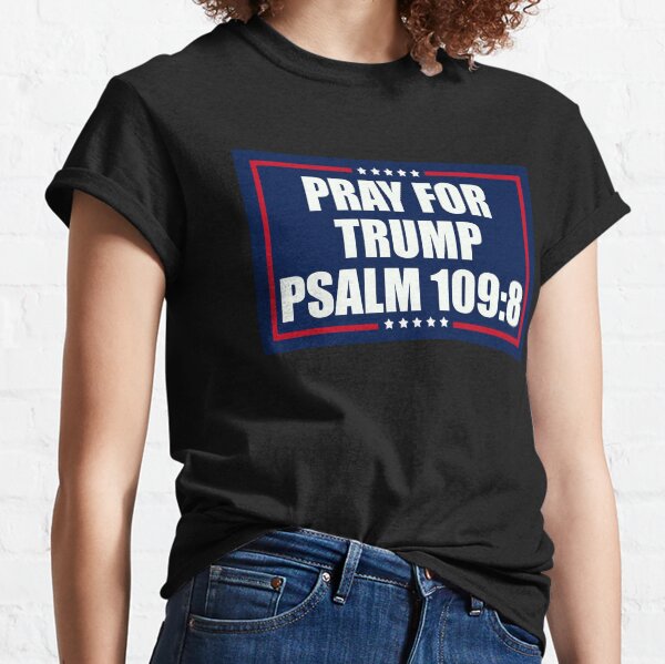 Item preview, Pray for Trump Psalm 109:8 designed and sold by ToyoTees.