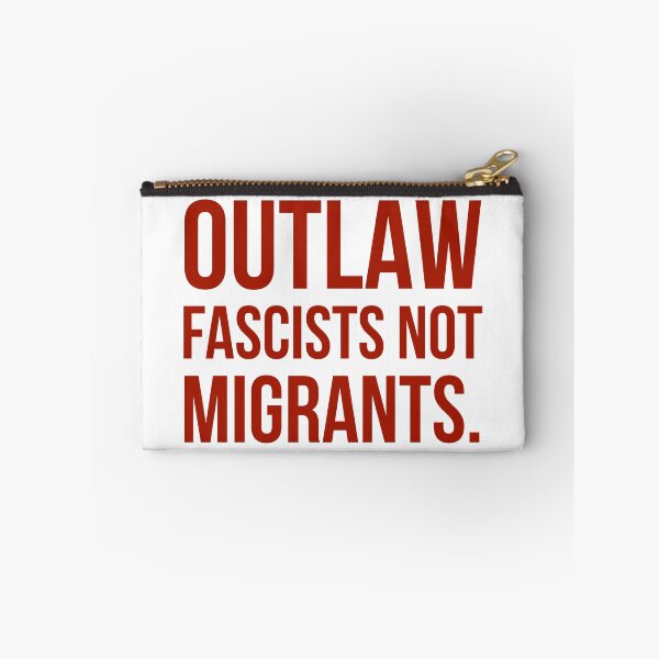 Item preview, Outlaw fascists not migrants.  designed and sold by Rachel the Artist .