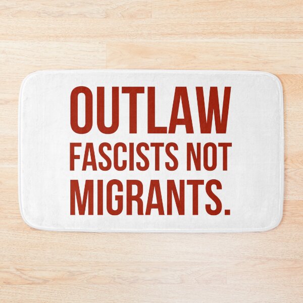 Item preview, Outlaw fascists not migrants.  designed and sold by Rachel the Artist .