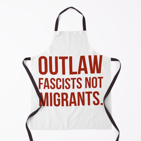 Item preview, Outlaw fascists not migrants.  designed and sold by Rachel the Artist .