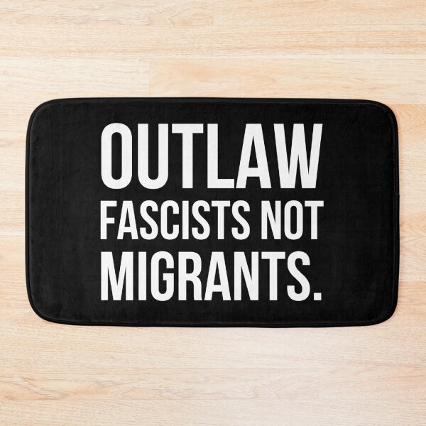 Item preview, Outlaw fascists not migrants.  designed and sold by Rachel the Artist .
