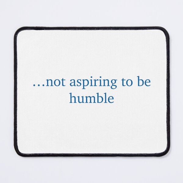 Item preview, not aspiring to be humble, blue designed and sold by Sara Frane.